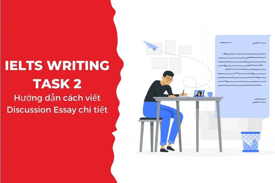 Cách viết dạng bài Discussion Essay trong IELTS