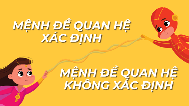 Phân biệt Mệnh đề quan hệ xác định và Mệnh đề quan hệ không xác định